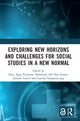 Book cover of: Exploring New Horizons and Challenges for Social Studies in a New Normal. By: Idris