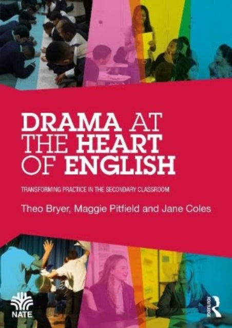 Book cover of: Drama at the Heart of English. By: Theo Bryer