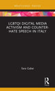 Book cover of: LGBTQI Digital Media Activism and Counter-Hate Speech in Italy. By: Sara Gabai