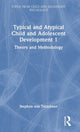 Book cover of: Typical and Atypical Child and Adolescent Development 1 Theory and Methodology. By: Stephen Von Tetzchner