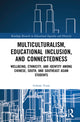 Book cover of: Multiculturalism, Educational Inclusion, and Connectedness. By: Celeste Yuen