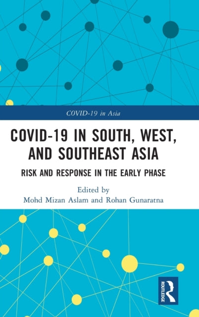 Book cover of: COVID-19 in South, West, and Southeast Asia. By: Mohd Mizan Aslam