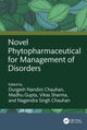 Book cover of: Novel Phytopharmaceutical for Management of Disorders. By: Durgesh Nandini Chauhan