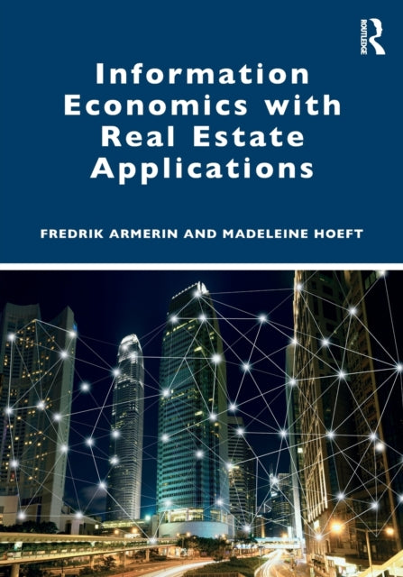 Book cover of: Information Economics with Real Estate Applications. By: Fredrik Armerin