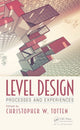 Book cover of: Level Design. By: Christopher W. Totten