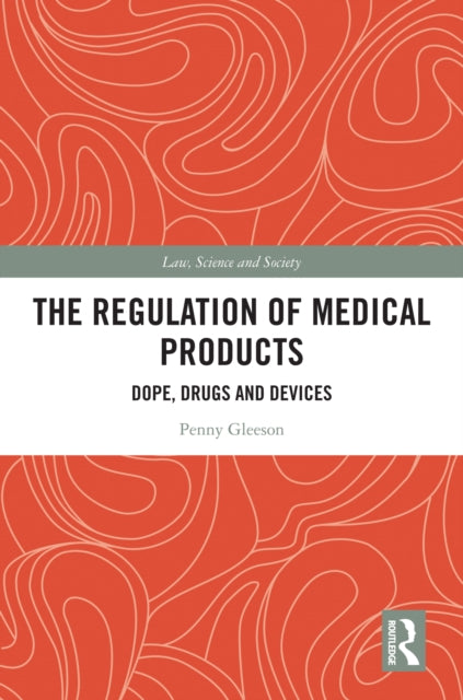 Book cover of: Regulation of Medical Products. By: Penny Gleeson