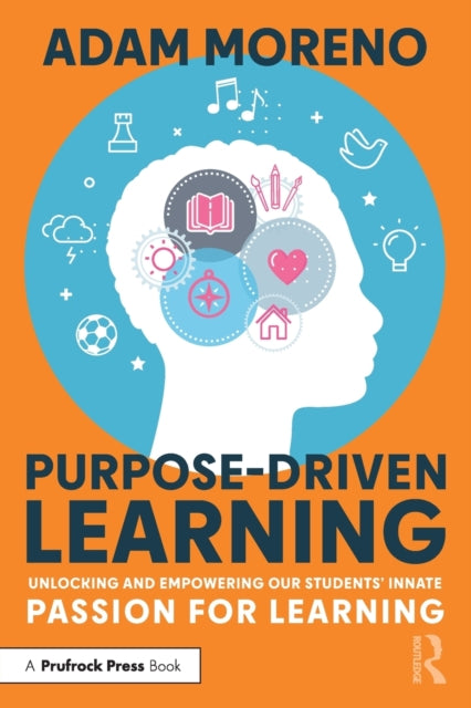 Book cover of: Purpose-Driven Learning. By: Adam Moreno