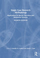 Book cover of: Single Case Research Methodology. By: Jennifer Ledford
