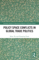 Book cover of: Policy Space Conflicts in Global Trade Politics