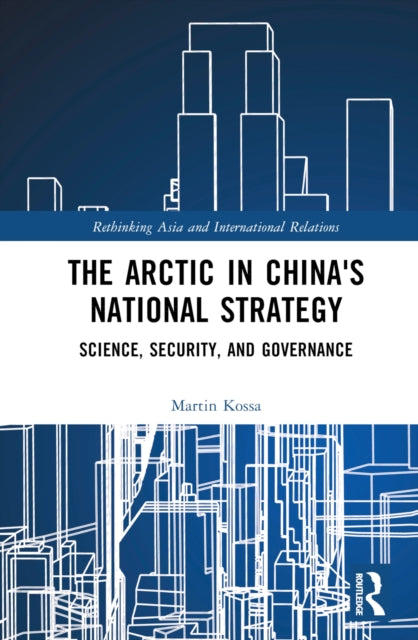 Book cover of: Arctic in China’s National Strategy