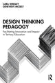 Book cover of: Design Thinking Pedagogy. By: Cara Wrigley