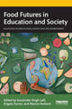 Book cover of: Food Futures in Education and Society. By: Gurpinder Singh Lalli