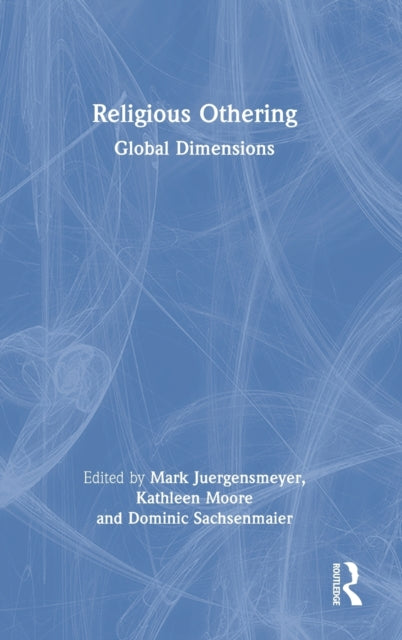 Book cover of: Religious Othering. By: Mark Juergensmeyer