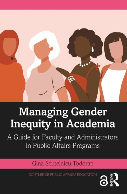 Book cover of: Managing Gender Inequity in Academia. By: Gina Scutelnicu Todoran