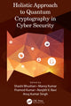 Book cover of: Holistic Approach to Quantum Cryptography in Cyber Security. By: Shashi Bhushan