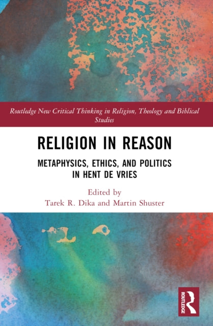 Book cover of: Religion in Reason. By: Tarek R. Dika