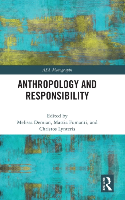 Book cover of: Anthropology and Responsibility. By: Melissa Demian