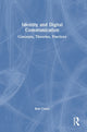 Book cover of: Identity and Digital Communication. By: Rob Cover