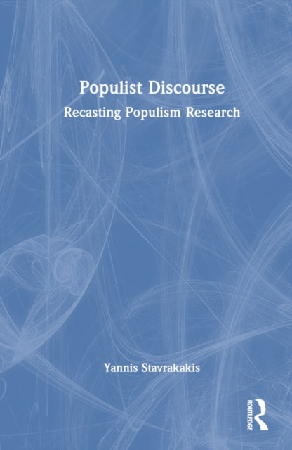 Book cover of: Populist Discourse. By: Yannis Stavrakakis