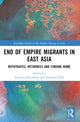 Book cover of: End of Empire Migrants in East Asia. By: Svetlana Paichadze