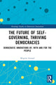Book cover of: Future of Self-Governing, Thriving Democracies. By: Brigitte Geissel