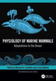 Book cover of: Physiology of Marine Mammals. By: Michael Angelo Castellini