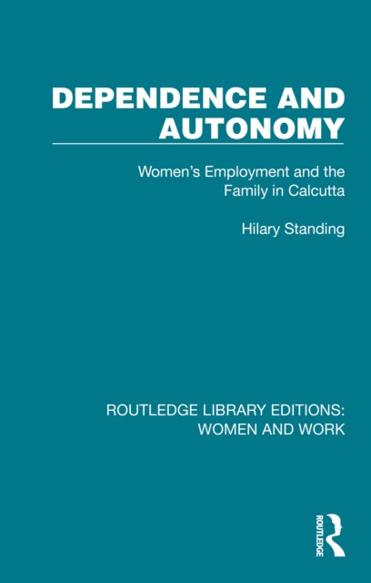 Book cover of: Dependence and Autonomy. By: Hilary Standing