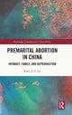 Book cover of: Premarital Abortion in China. By: Ruby Y. S. Lai