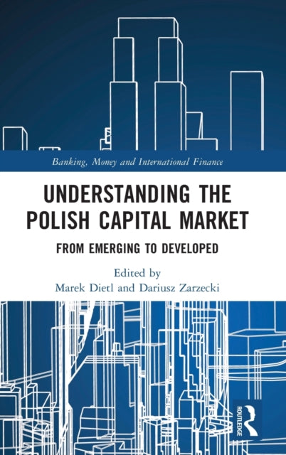 Book cover of: Understanding the Polish Capital Market. By: Marek Dietl