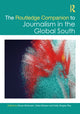 Book cover of: Routledge Companion to Journalism in the Global South. By: Bruce Mutsvairo