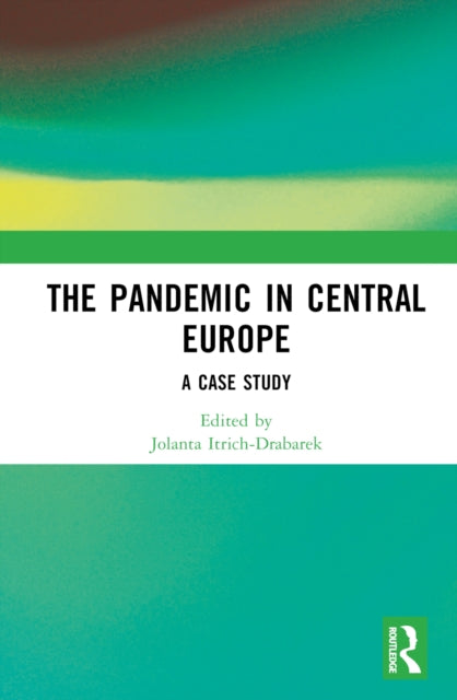 Book cover of: Pandemic in Central Europe. By: Jolanta Itrich-Drabarek