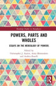 Book cover of: Powers, Parts and Wholes. By: Christopher J. Austin