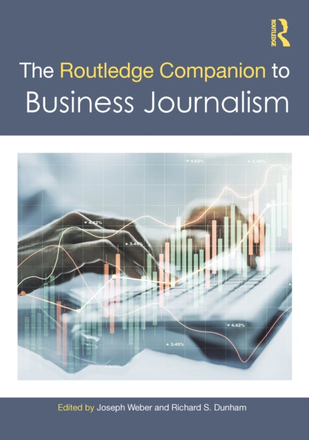 Book cover of: Routledge Companion to Business Journalism. By: Joseph Weber