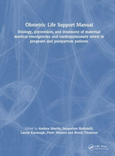 Book cover of: Obstetric Life Support Manual. By: Andrea Shields