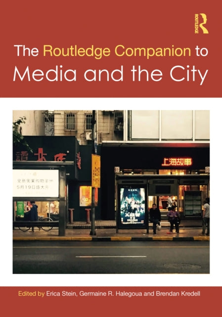 Book cover of: Routledge Companion to Media and the City. By: Erica Stein