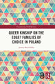 Book cover of: Queer Kinship on the Edge? Families of Choice in Poland. By: Joanna Mizielinska