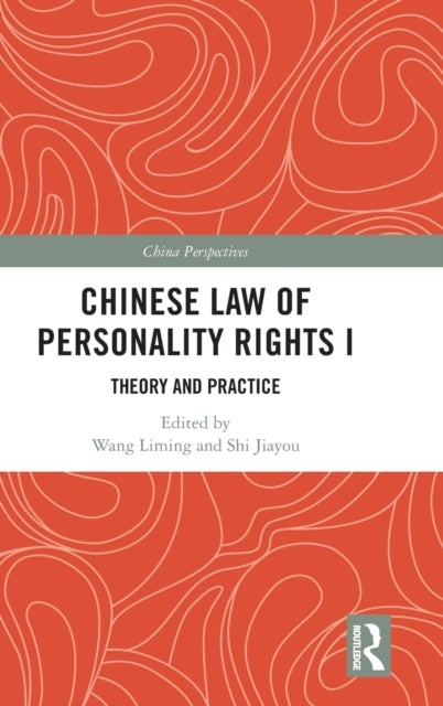Book cover of: Chinese Law of Personality Rights I. By: Liming Wang