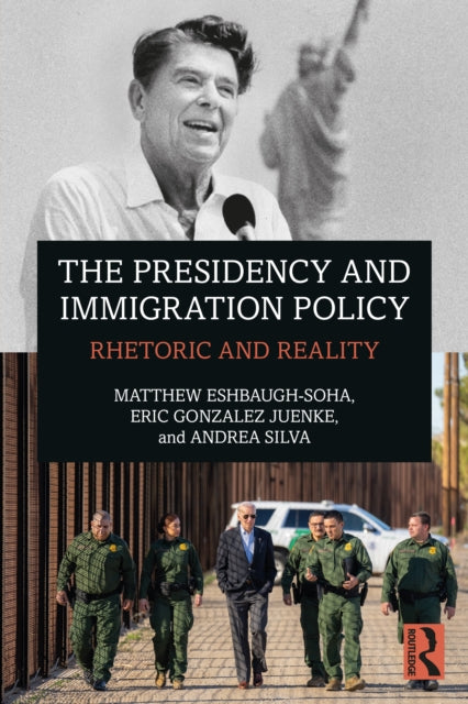Book cover of: Presidency and Immigration Policy. By: Matthew Eshbaugh-Soha