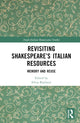 Book cover of: Revisiting Shakespeare’s Italian Resources. By: Silvia Bigliazzi