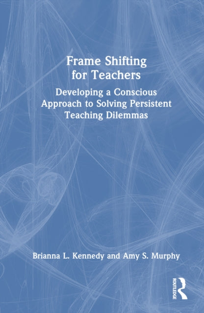 Book cover of: Frame Shifting for Teachers
