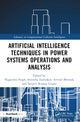 Book cover of: Artificial Intelligence Techniques in Power Systems Operations and Analysis. By: Nagendra Singh
