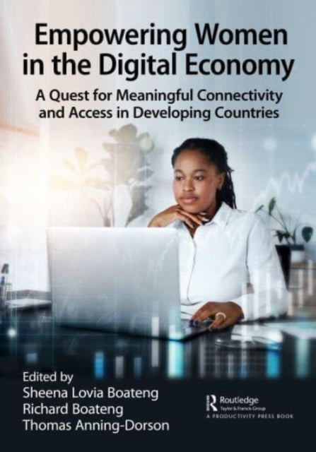 Book cover of: Empowering Women in the Digital Economy. By: Sheena Lovia Boateng
