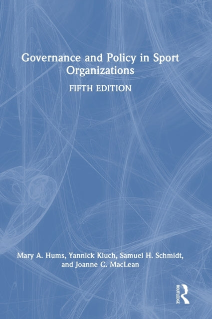 Book cover of: Governance and Policy in Sport Organizations. By: Yannick Kluch