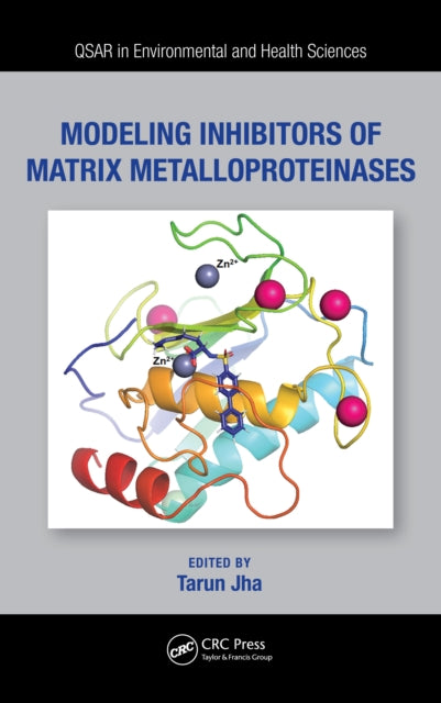 Book cover of: Modeling Inhibitors of Matrix Metalloproteinases. By: Tarun Jha