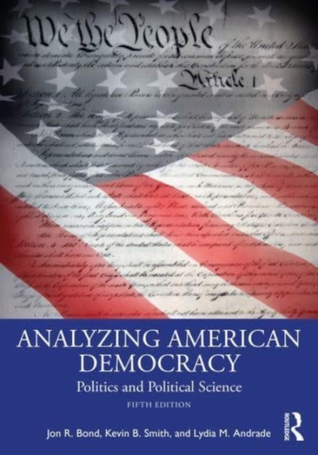 Book cover of: Analyzing American Democracy. By: Jon R. Bond