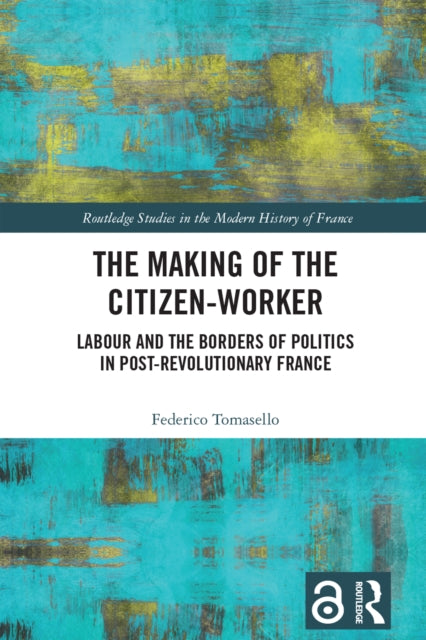 Book cover of: Making of the Citizen-Worker. By: Federico Tomasello