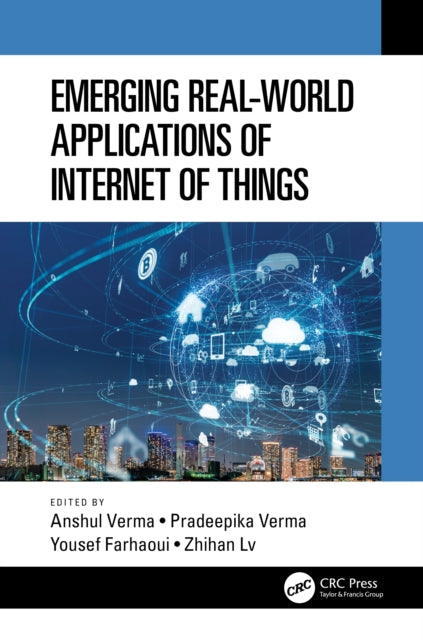 Book cover of: Emerging Real-World Applications of Internet of Things. By: Anshul Verma