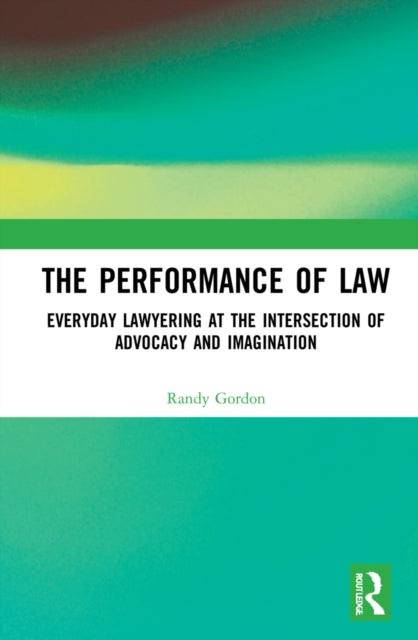 Book cover of: Performance of Law. By: Randy D. Gordon