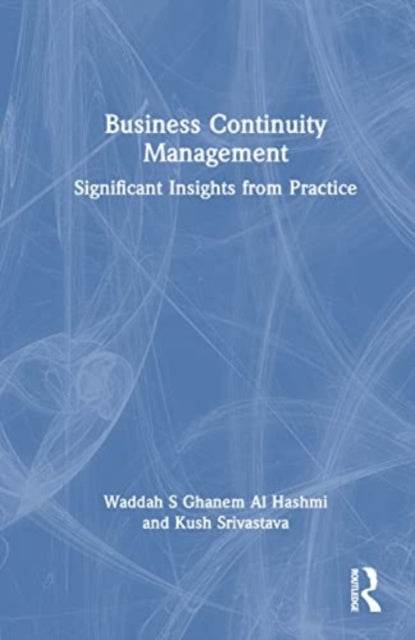 Book cover of: Business Continuity Management. By: Kush Srivastava