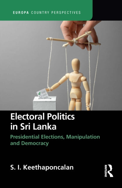 Book cover of: Electoral Politics in Sri Lanka. By: S. Keethaponcalan